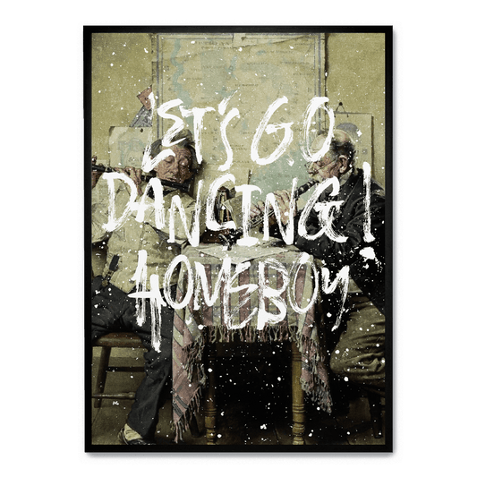 Let's Go Dancing Homeboy | Vibrant Art Print | Wall Decor Poster | Home & Garden Artwork