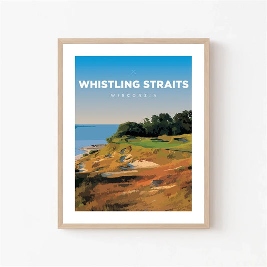 Whistling Straits Golf Course | Wisconsin Landscape Poster | Tribute to Iconic Golf Courses | Wall Art