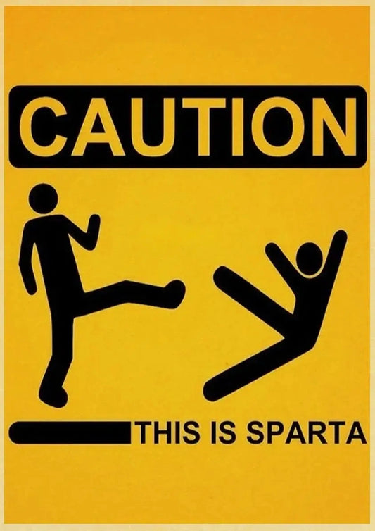 Caution This Is Sparta Poster | Vintage Style Warning | Intriguing Danger Sign Art Decor