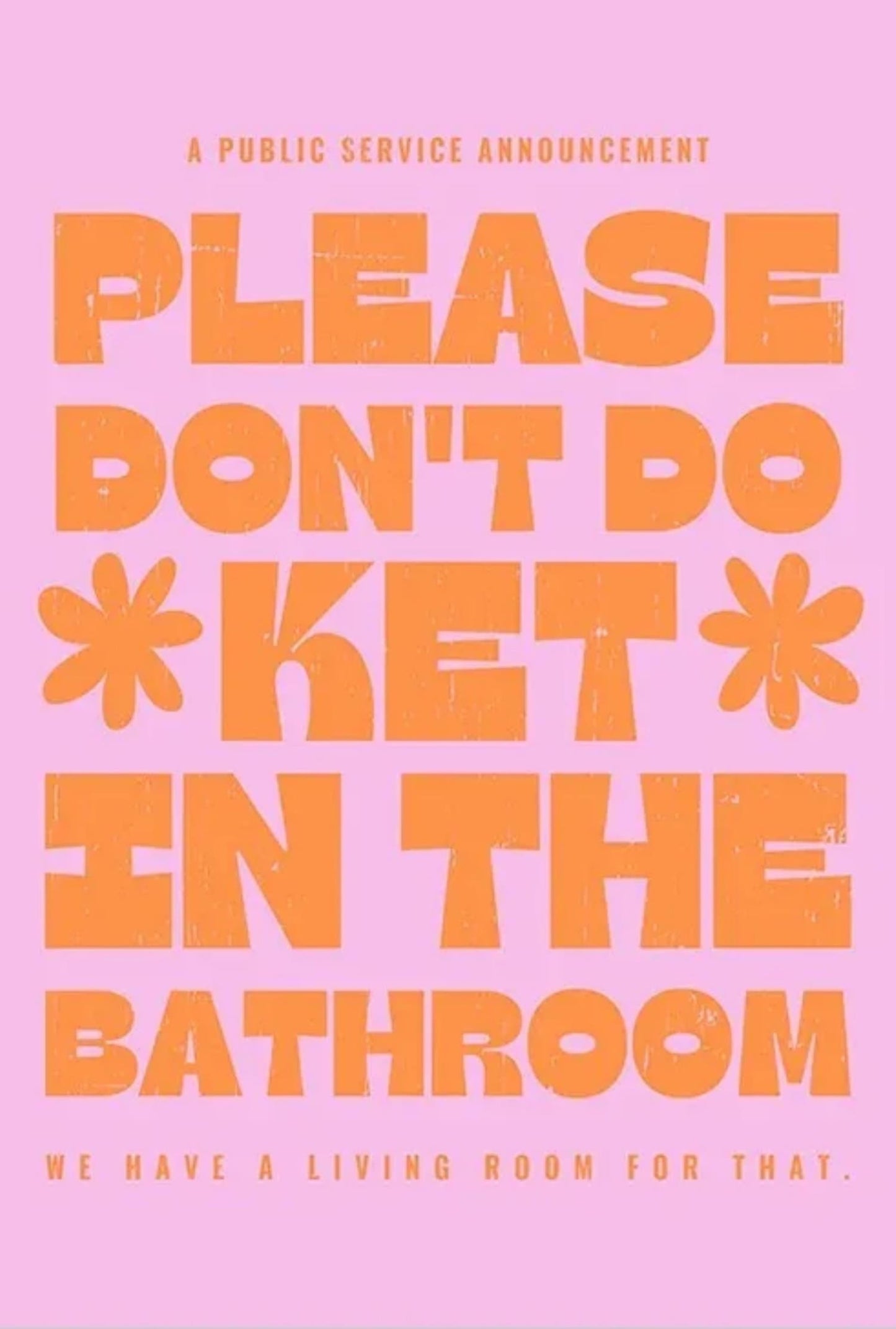 PLEASE DON’T DO COKE