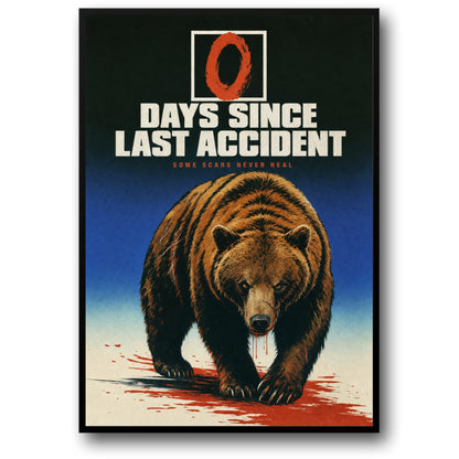 Bear Illustration Art | 0 Days Since Last Accident | Wildlife Poster | Bold Graphic Print for Home Decor Wall Art