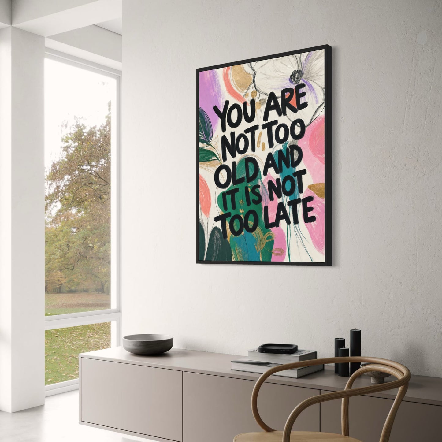 Inspirational Wall Art | Motivational Quote | You Are Not Too Old Positive Affirmation | Decorative Print Poster | Home Decor