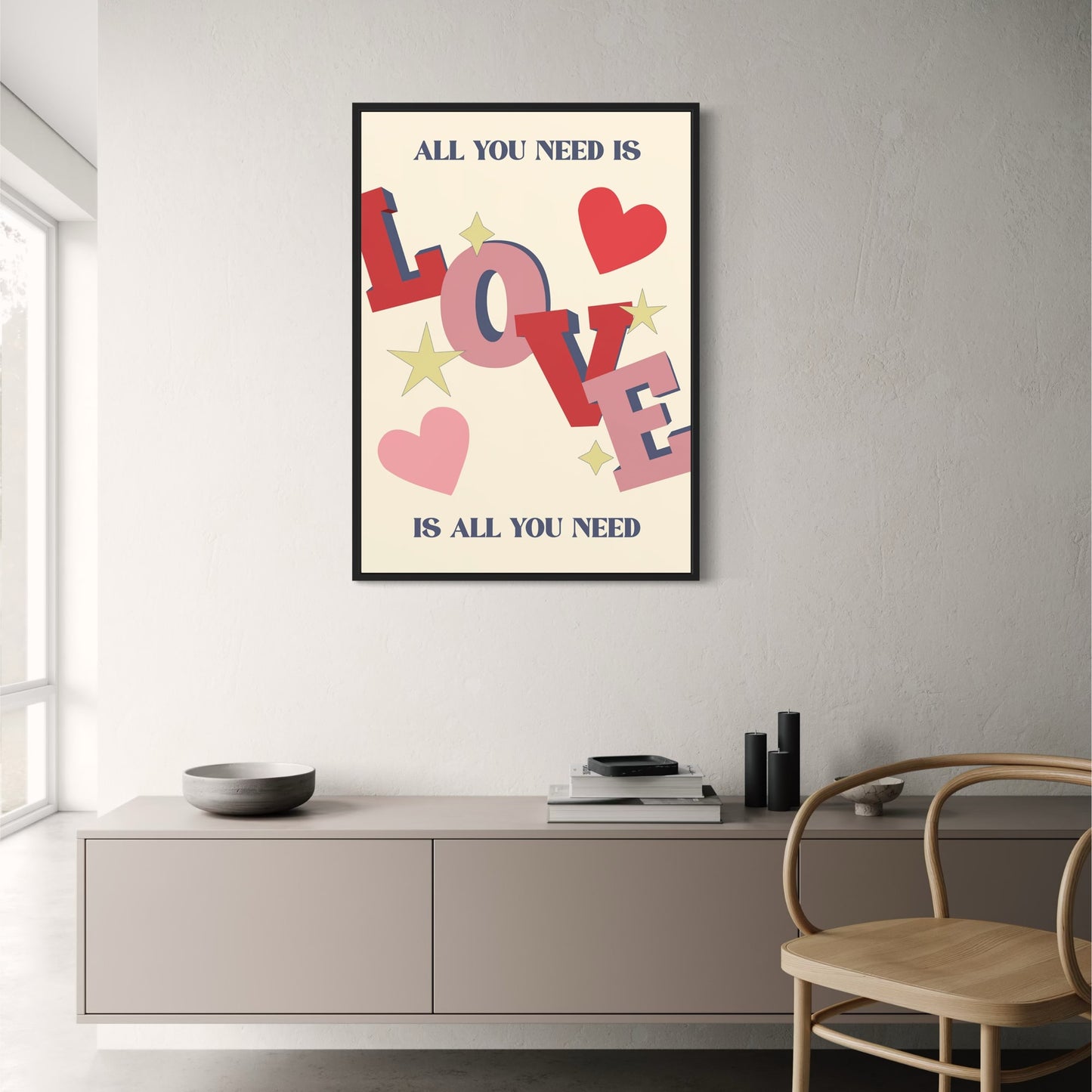 All You Need Is Love | Inspirational Quote Art