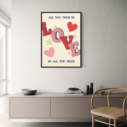 All You Need Is Love | Inspirational Quote Art