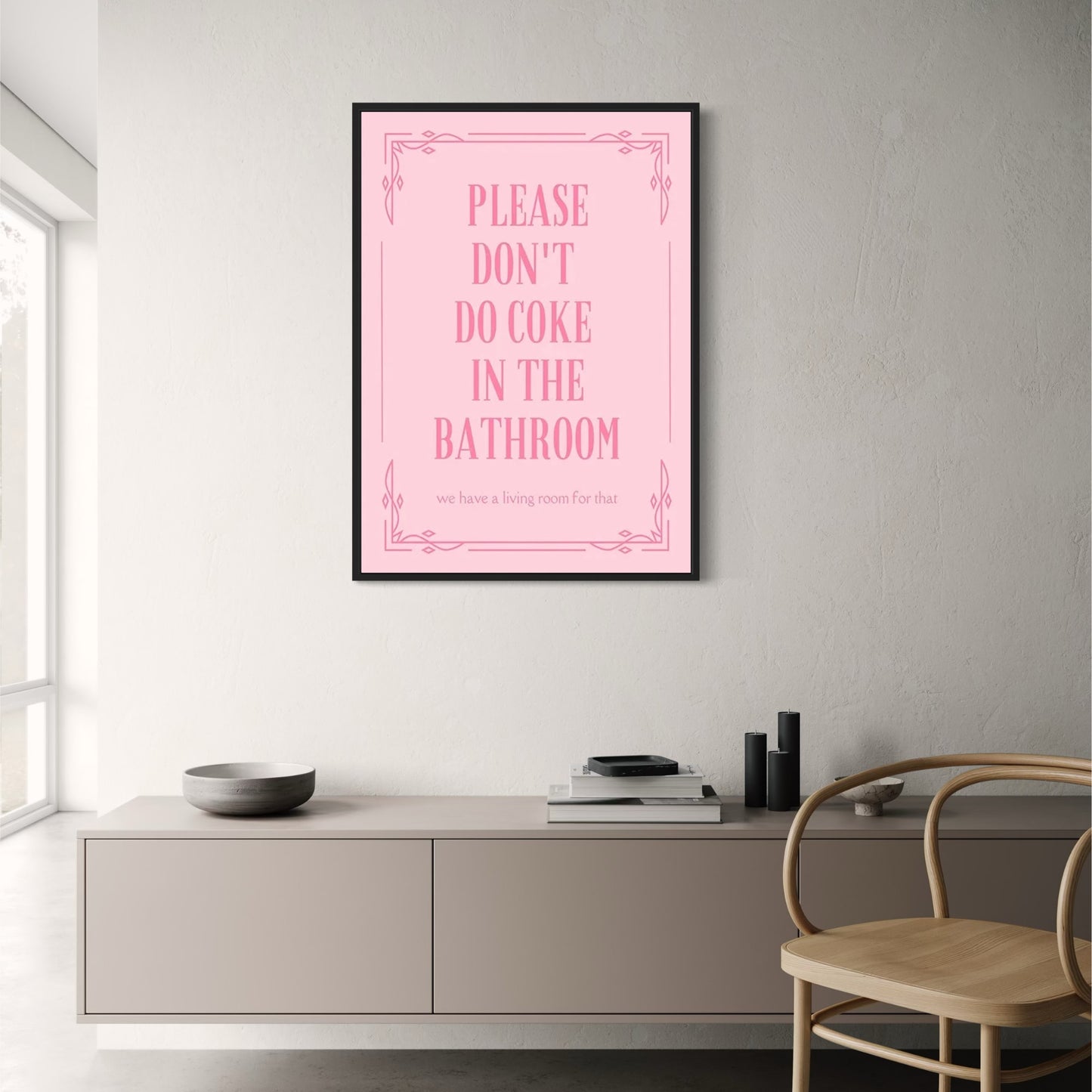 Please Don't Do Coke In The Bathroom #4 | Funny Posters | Humorous PSA Posters | Don't do Dru*gs In My Bathroom