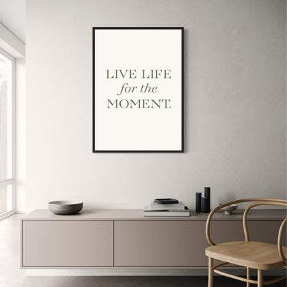 Live Life in the Moment | Motivational Inspiration