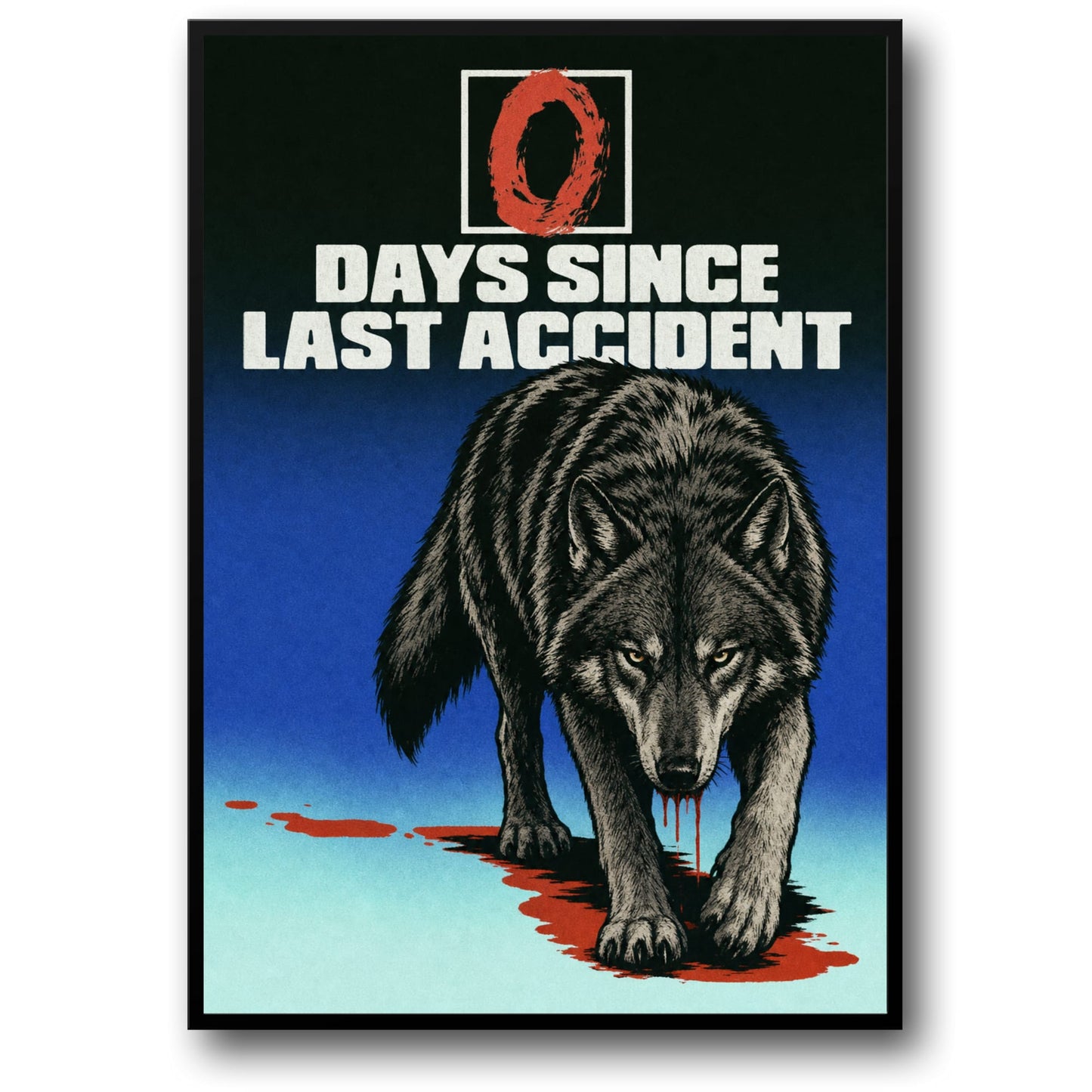Dark Humor Wolf Art | Zero Days Since Last Accident Design | Decorative Wall Poster Print | Bold Graphic Artwork