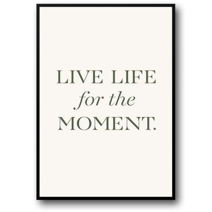 Live Life in the Moment | Motivational Inspiration
