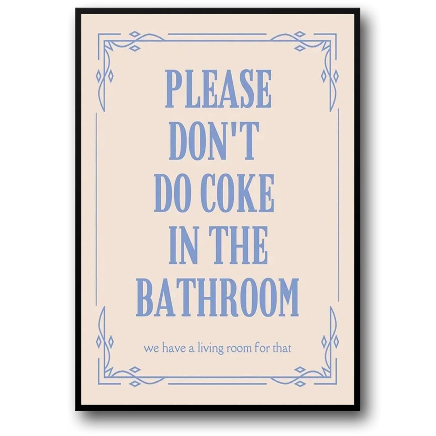 Please Don't Do Coke In The Bathroom #3 | Humorous PSA