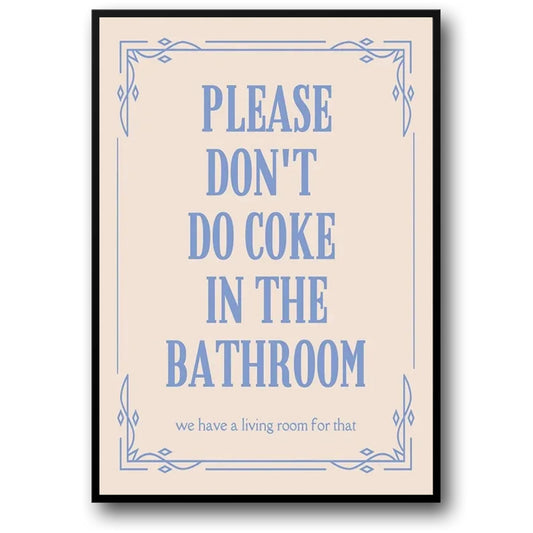 Please Don't Do Coke In The Bathroom #3 | Humorous PSA