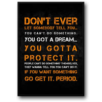 DON'T EVER LET SOMEBODY TELL YOU... YOU CAN'T DO SOMETHING