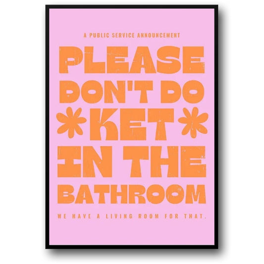 Please Don't Do Coke In The Bathroom #2 | Humorous PSA