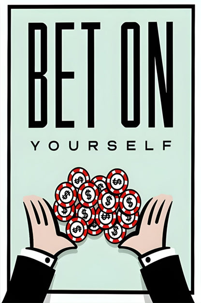 Monopoly Motivation | Bet On Yourself | Inspirational Artwork